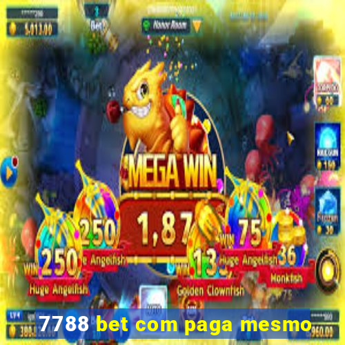 7788 bet com paga mesmo